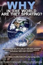 Watch WHY in the World Are They Spraying Myflixer