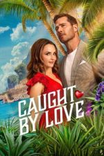 Watch Caught by Love Myflixer