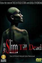 Watch Slim Till Dead Myflixer