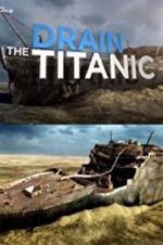 Watch Drain the Titanic Myflixer