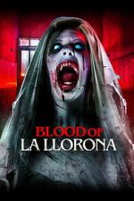 Watch Blood of La Llorona Myflixer