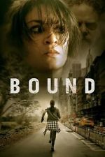 Watch Bound Myflixer