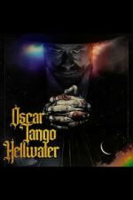 Watch Oscar Tango Hellwater Myflixer