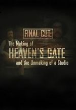 Watch Final Cut: The Making and Unmaking of Heaven\'s Gate Myflixer