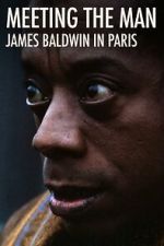 Watch Meeting the Man: James Baldwin in Paris Myflixer