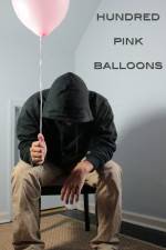 Watch One Hundred Pink Balloons Myflixer