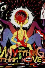 Watch Anything That Moves Myflixer