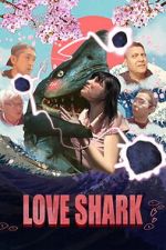 Watch Love Shark Myflixer