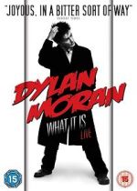 Watch Dylan Moran: What It Is Myflixer