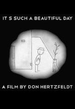 Watch It's Such a Beautiful Day (Short 2011) Myflixer