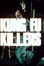 Watch Kung Fu Killers Myflixer