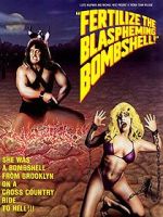 Watch Fertilize the Blaspheming Bombshell Myflixer