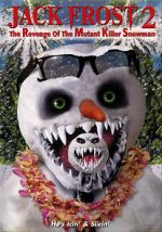 Watch Jack Frost 2: Revenge of the Mutant Killer Snowman Myflixer