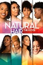 Watch Natural Hair the Movie Myflixer