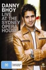 Watch Danny Bhoy Live At The Sydney Opera House Myflixer