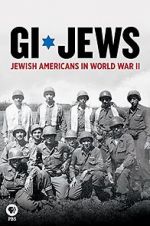 Watch GI Jews: Jewish Americans in World War II Myflixer