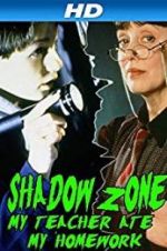 Watch Shadow Zone: My Teacher Ate My Homework Myflixer