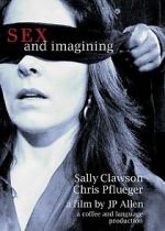 Watch Sex and Imagining Myflixer