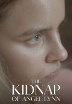 Watch The Kidnap of Angel Lynn (TV Special 2023) Myflixer