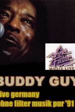 Watch Buddy Guy: Live in Germany Myflixer