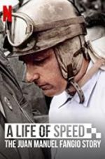 Watch A Life of Speed: The Juan Manuel Fangio Story Myflixer