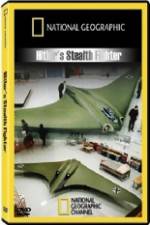 Watch National Geographic Hitlers Stealth Fighter Myflixer