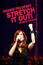 Watch Shawn Pelofsky: Stretch It Out! Myflixer