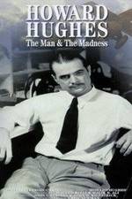 Watch Howard Hughes: The Man and the Madness Myflixer