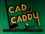 Watch Cad and Caddy (Short 1947) Myflixer