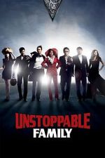 Watch Unstoppable Family Myflixer
