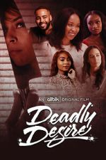 Watch Deadly Desire Myflixer