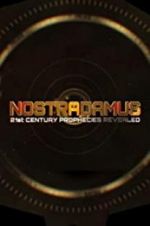 Watch Nostradamus: 21st Century Prophecies Revealed Myflixer