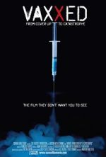 Watch Vaxxed: From Cover-Up to Catastrophe Myflixer
