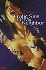 Watch Erotic Sins of My Neighbor Myflixer