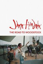 Watch Jimi Hendrix: The Road to Woodstock Myflixer