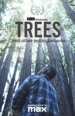 Watch Trees, and Other Entanglements Myflixer