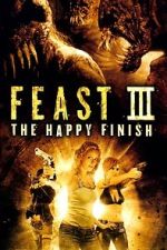 Watch Feast III: The Happy Finish Myflixer