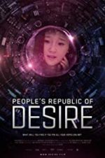 Watch People\'s Republic of Desire Myflixer