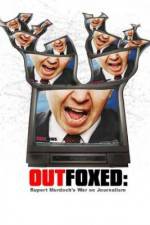 Watch Outfoxed Rupert Murdoch's War on Journalism Myflixer