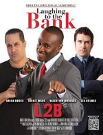 Watch Laughing to the Bank Myflixer