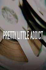 Watch Pretty Little Addict Myflixer