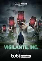 Watch VICE News Presents: Vigilante, Inc. Myflixer