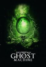 Watch The Lonely Man with the Ghost Machine Myflixer