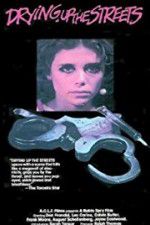 Watch Drying Up the Streets Myflixer