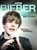 Watch Justin Bieber: Rise to Fame Myflixer