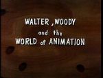 Watch Walter, Woody and the World of Animation (Short 1982) Myflixer