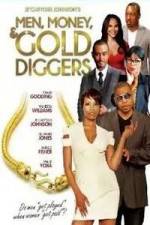 Watch Men, Money & Gold Diggers Myflixer