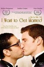 Watch I Want to Get Married Myflixer