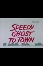 Watch Speedy Ghost to Town (Short 1967) Myflixer