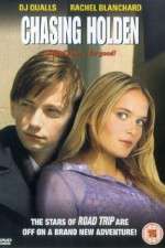 Watch Chasing Holden Myflixer